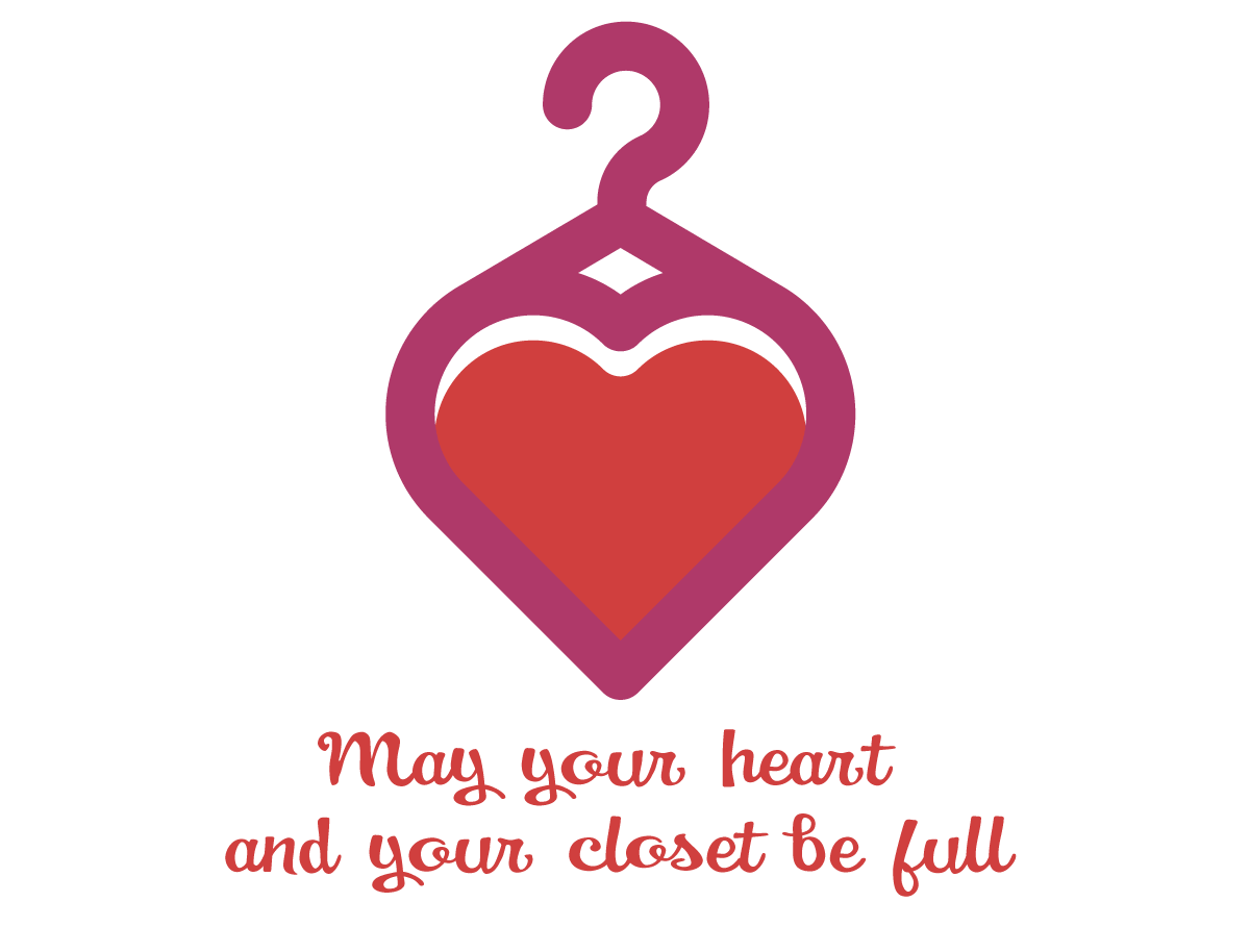 May your heart and your closet be full