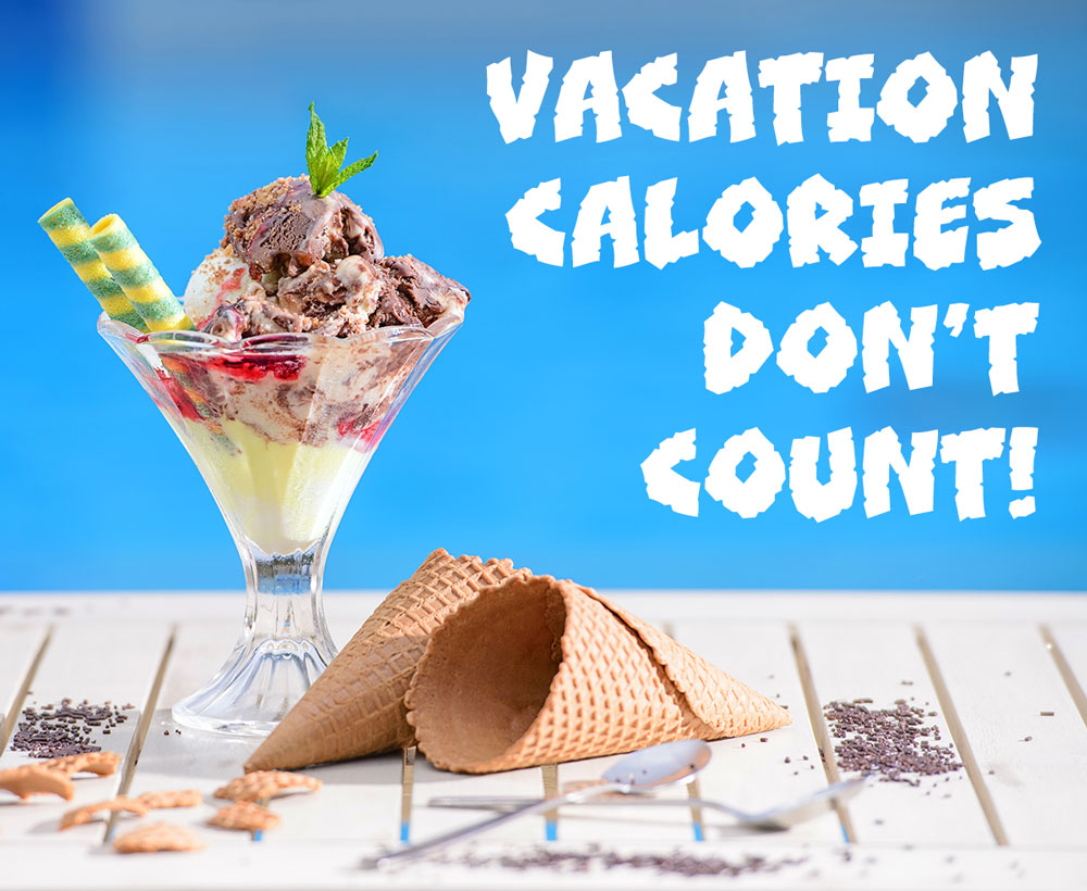 Joke about vacation calories with a photo of an ice cream sundae